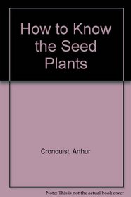 How to Know the Seed Plants (Music Series)