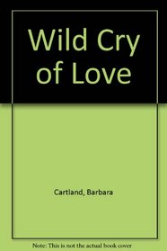 Wild Cry of Love