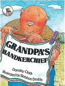 Grandpa's Handkercheif (Big Book S.)