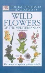 Wild Flowers of the Mediterranean (DK Handbooks)