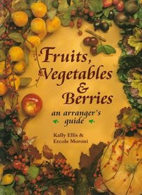 Fruits, Vegetables, & Berries: An Arranger's Guide