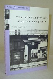 The Actuality of Walter Benjamin (New Formations, No 20)