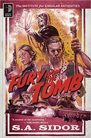 Fury from the Tomb (Institute for Singular Antiquities, Bk 1)