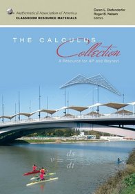 The Calculus Collection: A Resource for AP* and Beyond (Classroom Resource Materials)