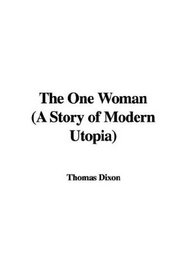 The One Woman (A Story of Modern Utopia)