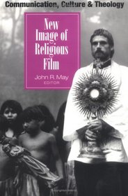 New Image of Religious Film (Communication, Culture  Theology Series)