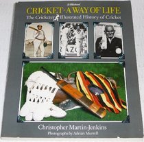 Cricket - A Way Of Life: The Cricketer Illustrated History Of Cricket