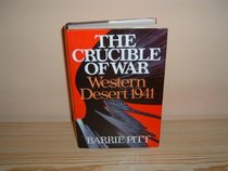 The Crucible of War: Western Desert, 1941 (Bk. 1)