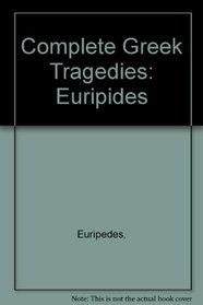 Complete Greek Tragedies: Euripides