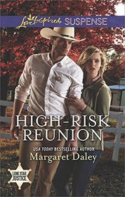 High-Risk Reunion (Lone Star Justice, Bk 1) (Love Inspired Suspense, No 562)