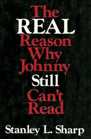 Real Reason Why Johnny Still Can't Read (Exposition-Testament Book)
