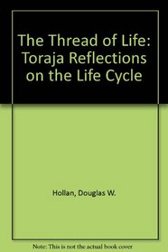 The Thread of Life: Toraja Reflections on the Life Cycle