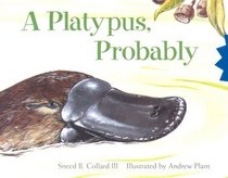 A Platypus, Probably (Turtleback School & Library Binding Edition)
