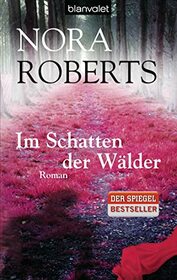 Im Schatten der Wlder: Roman