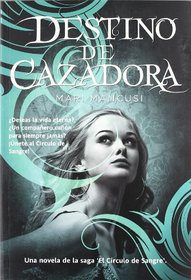 Destino de cazadora / Stake That (The Blood Coven Vampire) (Spanish Edition)