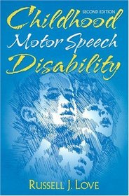 Childhood Motor Speech Disability (2nd Edition)