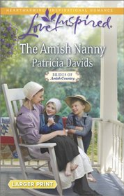 The Amish Nanny (Brides of Amish Country, Bk 11) (Love Inspired, No 866) (Larger Print)