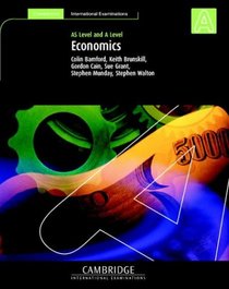 Economics: AS and A Level (Cambridge International Examinations)