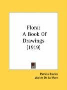 Flora: A Book Of Drawings (1919)