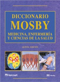 Diccionario Mosby de Medicina Enfermeria y Ciencias de la Salud  con CD-ROM (Spanish Dictionary with English and Spanish translations, including CD-ROM)