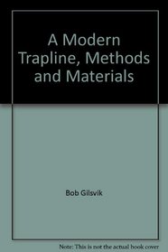 A Modern Trapline: Methods & Materials