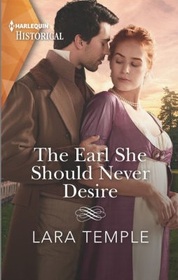 The Earl She Should Never Desire (Harlequin Historical, No 1649)