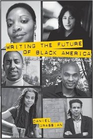 Writing the Future of Black America: Literature of the Hip-Hop Generation