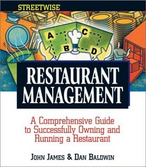 Streetwise Restaurant Management: A Comprehensive Guide to Successfully Owning and Running a Restaurant (Adams Streetwise Series)