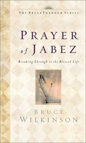 The Prayer of Jabez Devotional: Breaking Through to the Blessed Life