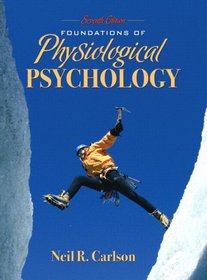 Foundations of Physiological Psychology (with MyPsychKit) (7th Edition)