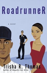 Roadrunner : A Novel