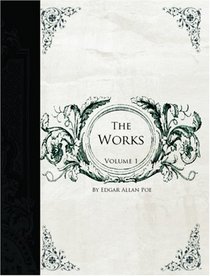 The Works of Edgar Allen Poe, Volume 1 (Large Print Edition): The Raven Edition