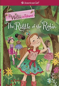 The Riddle of the Robin (Wellie Wishers, Bk 3)