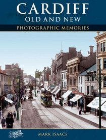 Francis Frith's Cardiff Then and Now (Photographic Memories)