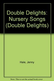 Double Delights: Nursery Songs