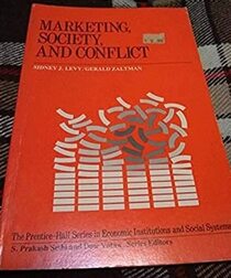 Marketing, Society and Conflict (Prentice-Hall series in economic institutions and social systems)