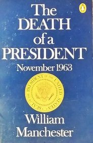The Death of a President, 1963 : November 20 - November 25, 1963