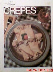 Crepes: The Fine Art of Crepe and Blintz Cooking