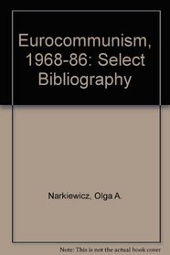 Eurocommunism, 1968-1986: A Select Bibliography