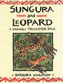 Sungura And Leopard: A Swahili Trickster Tale