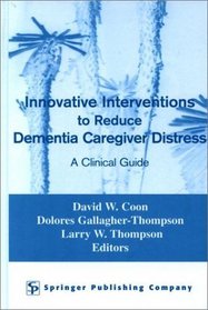 Innovative Intervention to Reduce Caregivers Distress: A Clinical Guide