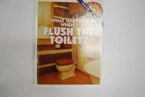 What Happens When I Flush the Toilet? (Ask Isaac Asimov)