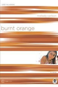 Burnt Orange (Turtleback School & Library Binding Edition) (TrueColors)