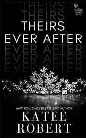 Theirs Ever After: (A MMF Romance) (Twisted Hearts)