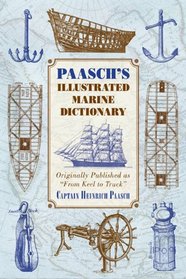 Paasch's Illustrated Marine Dictionary: Originally Published as 