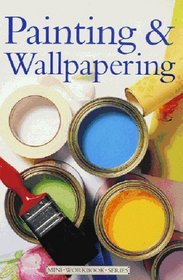 Painting and Wallpapering (Mini Workbook)