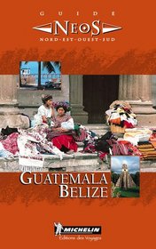 Michelin NEOS Guide Guatemala Belize, 1e