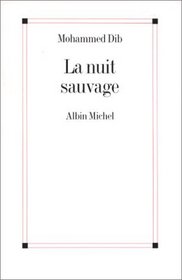 La nuit sauvage: Nouvelles (French Edition)