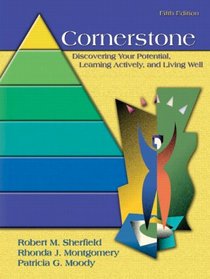 Cornerstone: Discovering Your Potential, Learning Actively and Living Well, Full Edition (5th Edition)