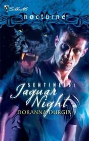 Sentinels: Jaguar Night (Sentinels, Bk 1) (Silhouette Nocturne, No 64)